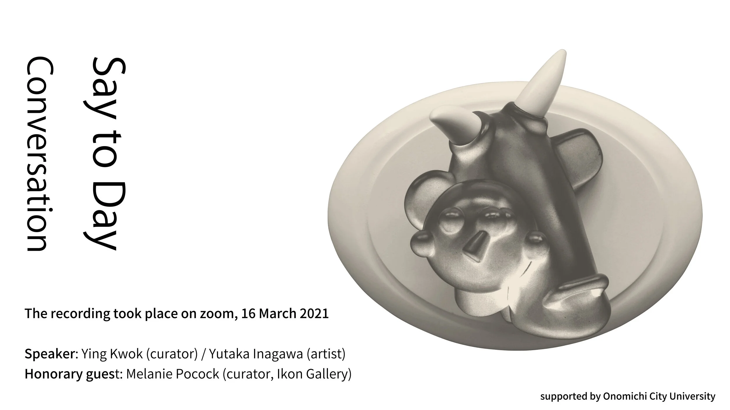 Say to Day Conversation (16 March 2021) – A Zoom Dialogue with Art